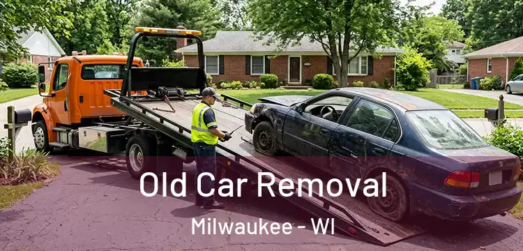 Old Car Removal Milwaukee - WI